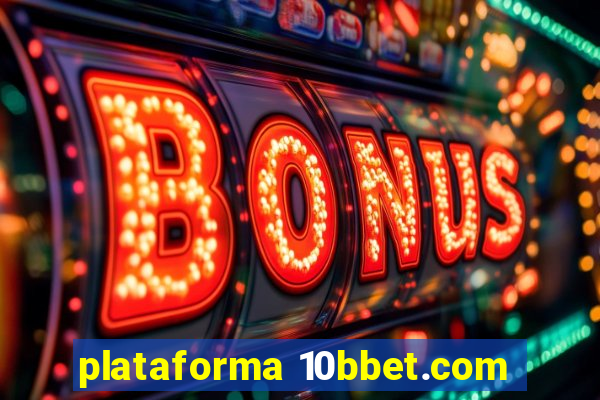 plataforma 10bbet.com